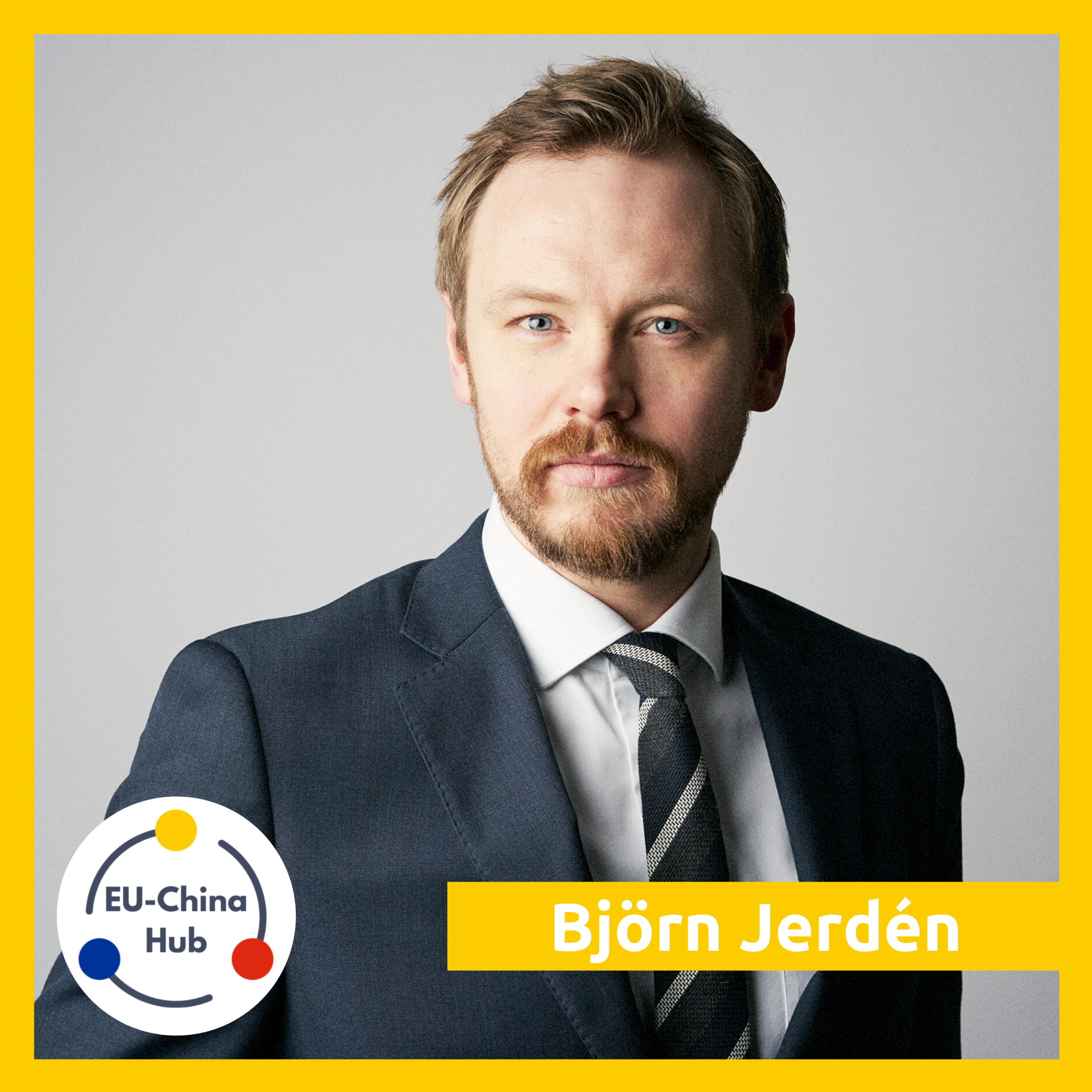 BJÖRN JERDÉN: Sino-Swedish Relations - Standing Up for Values While Managing Interests